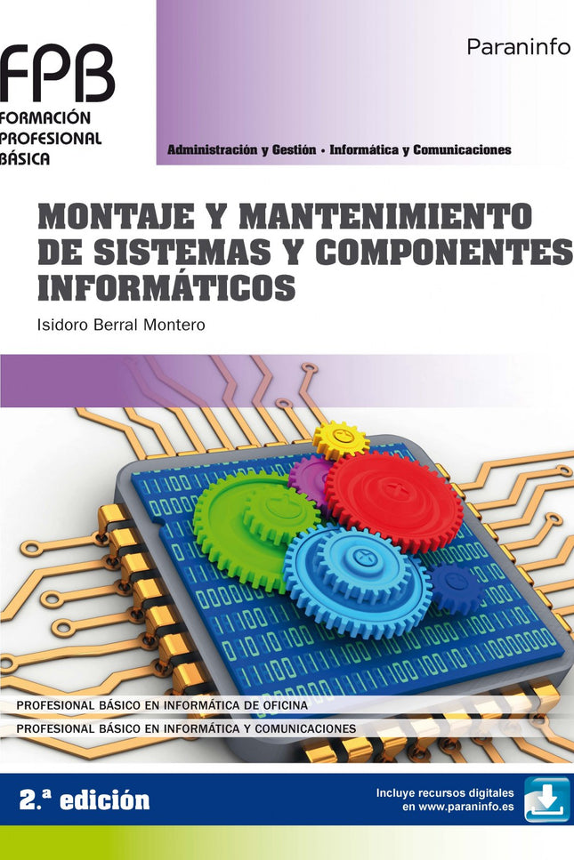 Libro Montaje Y Mantenimiento De Sistemas Y Componentes Informáticos 2019: Los sistemas y los componentes informáticos son fundamentales para cualquier profesional relacionado con las tecnologías de la información y la comunicación. Este libro desarrolla los contenidos del módulo profesional de Montaje y Mantenimiento