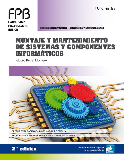 Libro Montaje Y Mantenimiento De Sistemas Y Componentes Informáticos 2019: Los sistemas y los componentes informáticos son fundamentales para cualquier profesional relacionado con las tecnologías de la información y la comunicación. Este libro desarrolla los contenidos del módulo profesional de Montaje y Mantenimiento