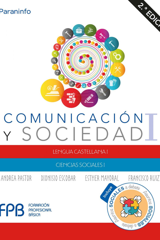 Libro Comunicacion Y Sociedad I: COMUNICACIÓN Y SOCIEDAD I es una obra que ofrece los contenidos suficientes para que cualquier persona adquiera, complete, recuerde o actualice las competencias del aprendizaje permanente, condición indispensable para que la Formación Profesional Básica,