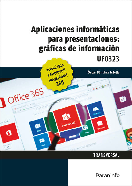 Aplicaciones Informáticas Para Presentaciones Gráficas De Información. Microsoft Power Point 365
