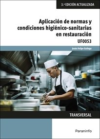 APLICACION DE NORMAS Y CONDICIONES HIGIENICO-SANITARIAS EN RESTAU - Jesús Felipe Gallego - Tapa blanda