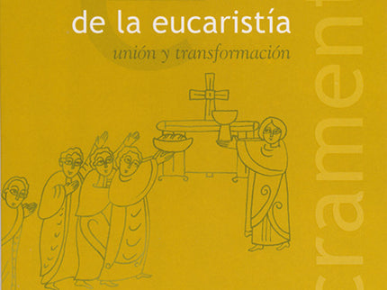 Libro La Celebración De La Eucaristía: La Iglesia celebra a diario la eucaristía, pero cada vez son menos las personas q