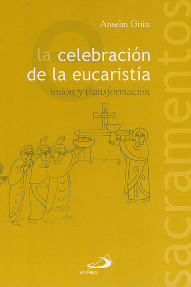 Libro La Celebración De La Eucaristía: La Iglesia celebra a diario la eucaristía, pero cada vez son menos las personas q
