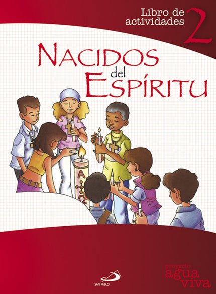 Libro Nacidos Del Espíritu: Nacidos de Espíritu es el libro del segundo curso de catequesis de Confirmación o Poscomunió