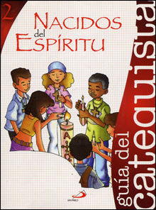 Libro Nacidos Del Espíritu 2. Catequista: .