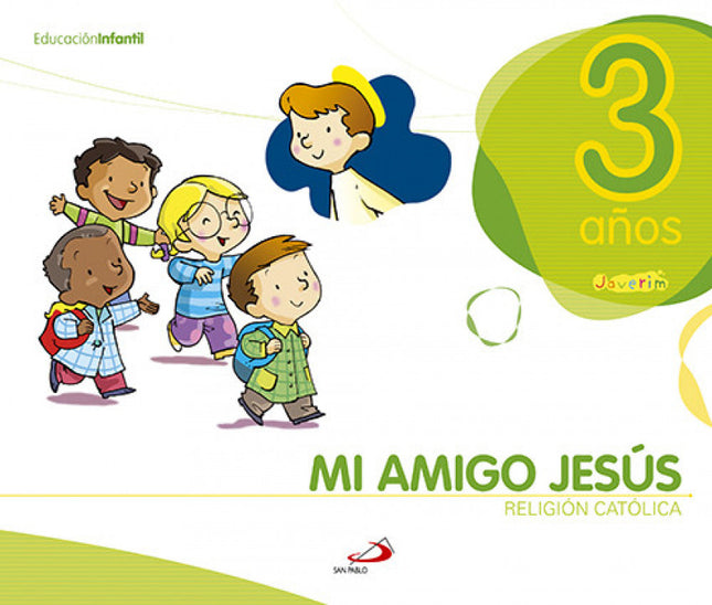 Libro (10).mi Amigo Jesus (3 Años).proy.javerim: Mi amigo Jesús 3 años es el libro de texto del primer curso del Proyect