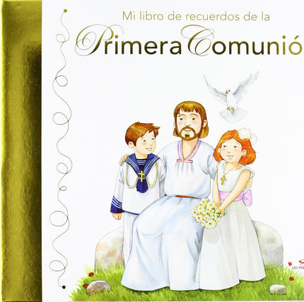 Libro Mi Libro De Recuerdos De La Primera Comunión: Un bonito álbum que permitirá a los niños recordar el día de su Prim