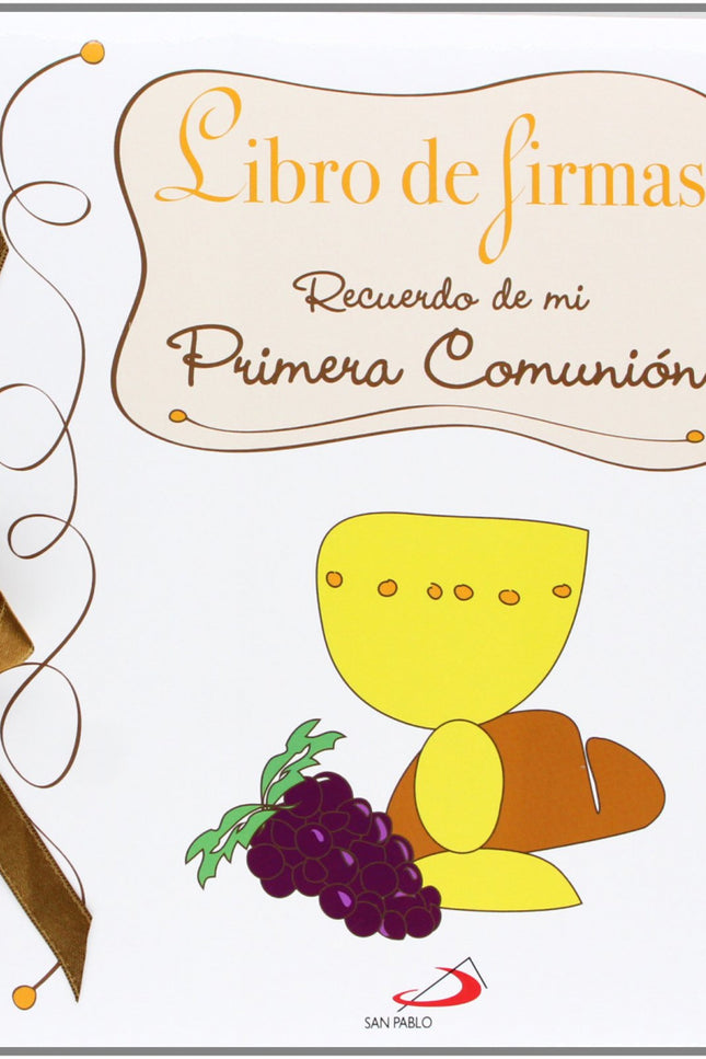 Libro Libro De Firmas:recuerdo De Mi Primera Comunión: Un bonito libro ilustrado para que el niño reúna todos los recuer