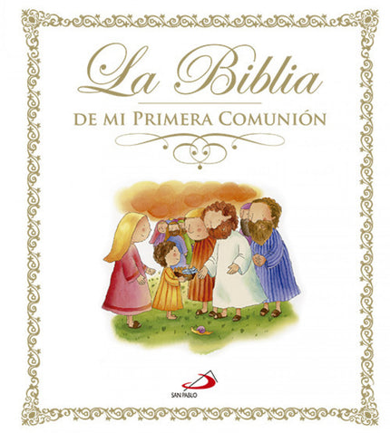 Libro La Biblia De Mi Primera Comunión: Esta Biblia es un bonito recuerdo de Primera Comunión con la que los niños podrá