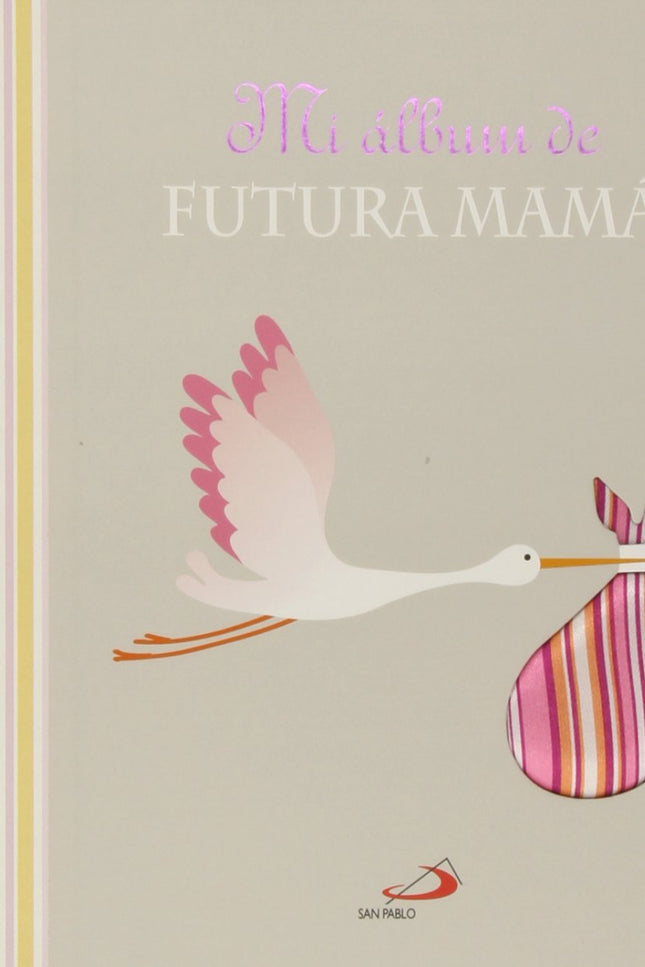 Libro Mi álbum De Futura Mamá: Un álbum para conservar todos los recuerdos del embarazo, desde el momento de conocer la 