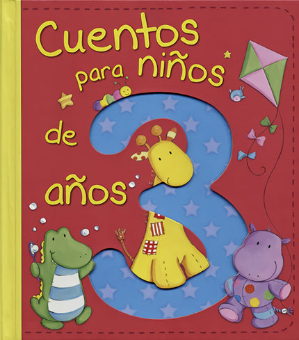 Libro Cuentos Para Niños De 3 Años: Cuentos ilustrados especialmente seleccionados para leer a niños de tres años de eda
