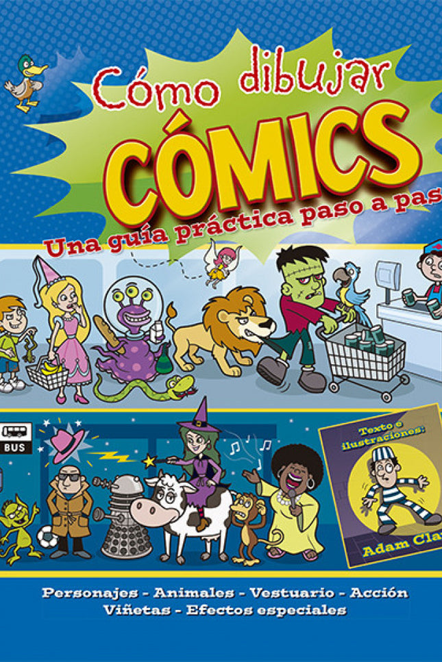 Libro Cómo Dibujar Comics: Un libro para aprender todo lo necesario para dibujar los cómics más divertidos, desde los fu
