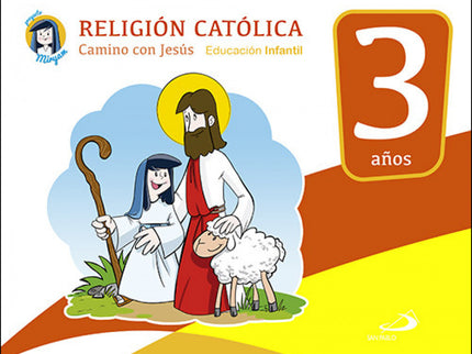 Libro Camino Con Jesús 3 Años. Proyecto Miryam 2017: Libro del alumno del primer curso del Proyecto Miryam de Religión C