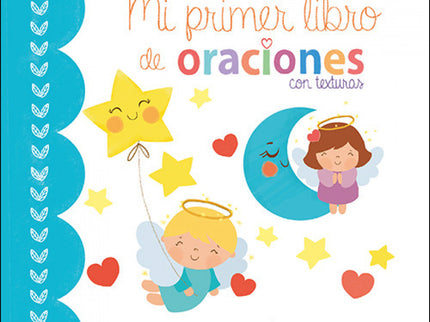 Libro Mi Primer Libro De Oraciones: Aprende las oaciones más sencillas y diviértete con las simpáticas ilustraciones y las texturas que las acompañan.
