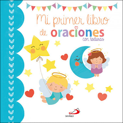 Libro Mi Primer Libro De Oraciones: Aprende las oaciones más sencillas y diviértete con las simpáticas ilustraciones y las texturas que las acompañan.