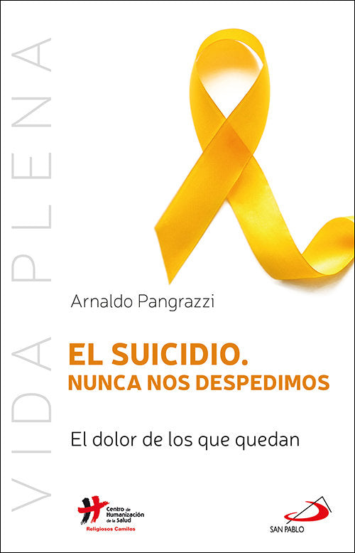 EL SUICIDIO NUNCA NOS DESPEDIMOS - Arnaldo Pangrazzi - Tapa blanda