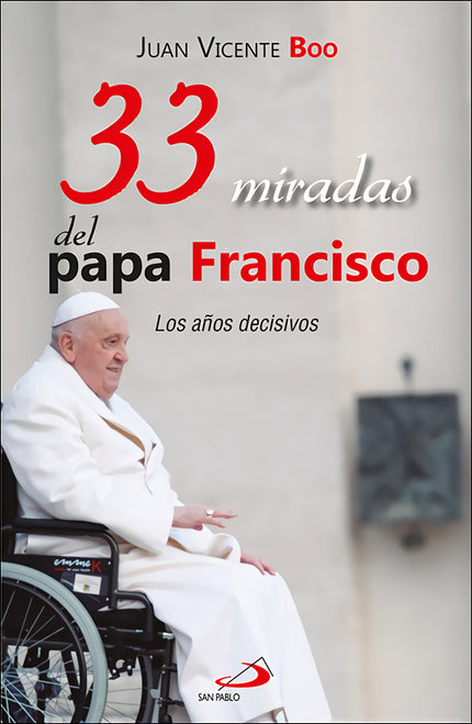 33 Miradas Del Papa Francisco
