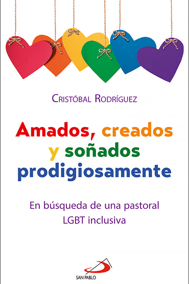 Amados, Creados Y Soñados Prodigiosamente