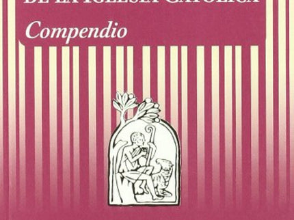 Libro Catecismo De La Iglesia Católica. Compendio: El Compendio presenta, de forma sintética, todos los contenidos doctr