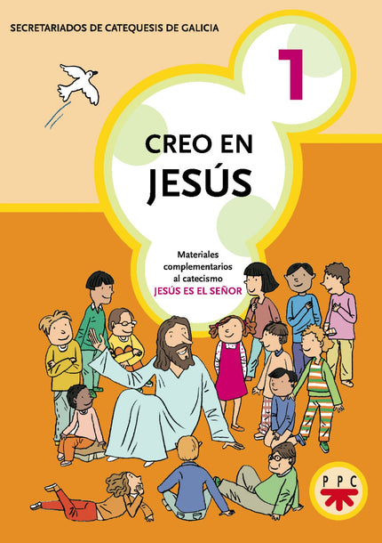 Libro Creo En Jesús 1: Primer libro de los únicos materiales que siguen paso a paso el Catecismo Jesús es el Señor. Elab