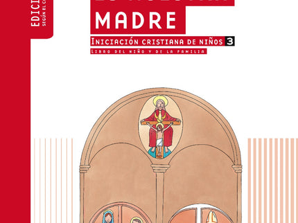 La Iglesia Es Nuestra Madre: Iniciación Cristiana De Niños 3. Edición Renovada