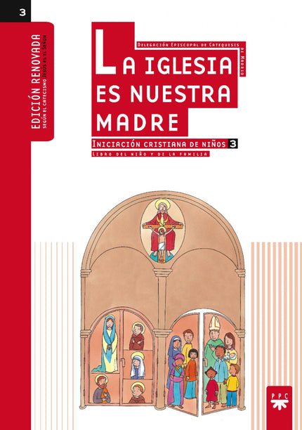 La Iglesia Es Nuestra Madre: Iniciación Cristiana De Niños 3. Edición Renovada