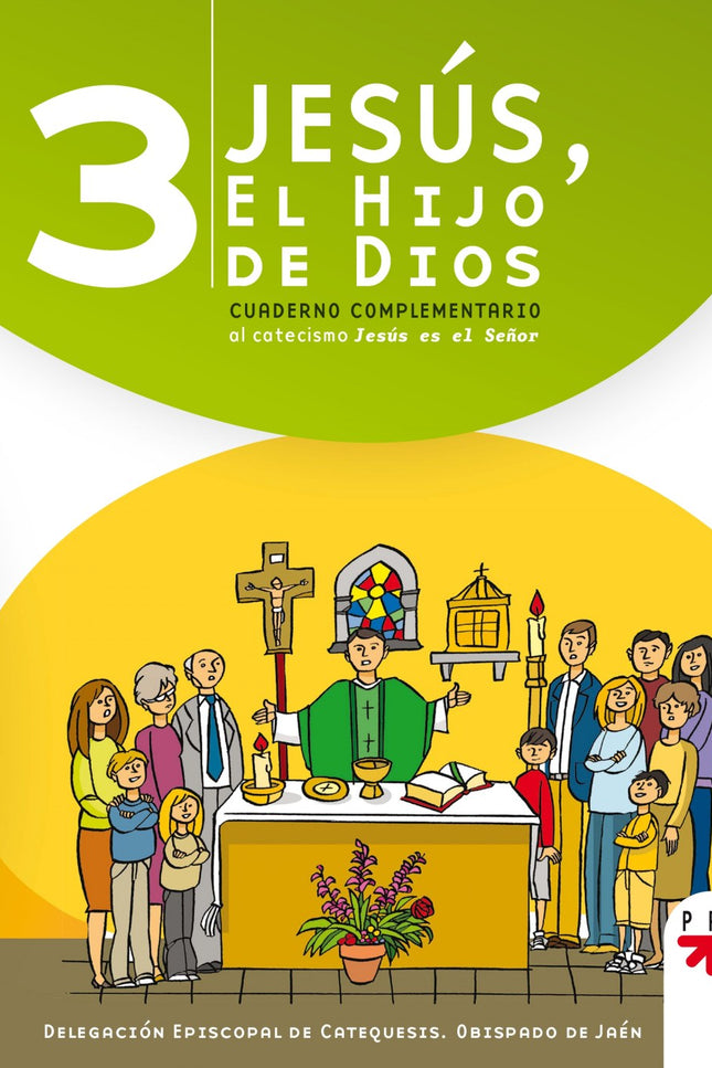 Libro Jesús, El Hijo De Dios 3. Cuaderno Complementario Al Catecismo Jesús Es El Señor: Catequesisádeápreparación para la primera Comuniónápara la Diócesis de Jaén.áTercer año.