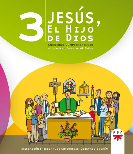Libro Jesús, El Hijo De Dios 3. Cuaderno Complementario Al Catecismo Jesús Es El Señor: Catequesisádeápreparación para la primera Comuniónápara la Diócesis de Jaén.áTercer año.