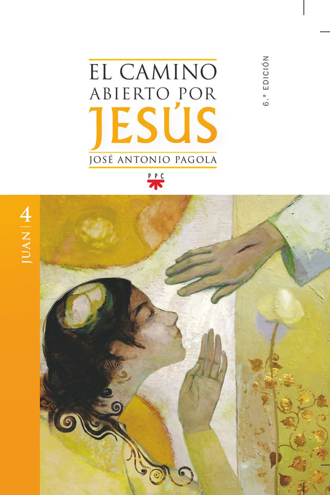 Camino Abierto Por Jesus: Juan