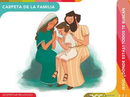 Jesús, ¿dónde Estás? Todos Te Buscan. Carpeta De La Familia