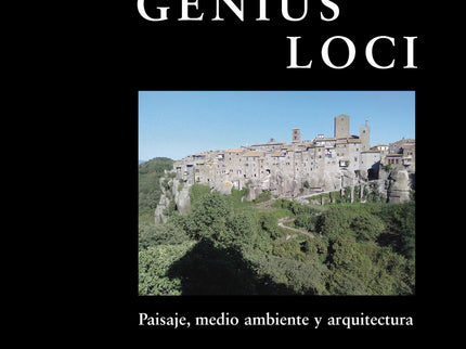 Genius Loci: Paisaje, Ambiente Y Arquitectura