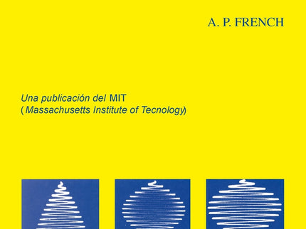 Libro Vibraciones Y Ondas: Esta serie de Introducción a la Física del M. I. T. , una producción directa del trabajo del 