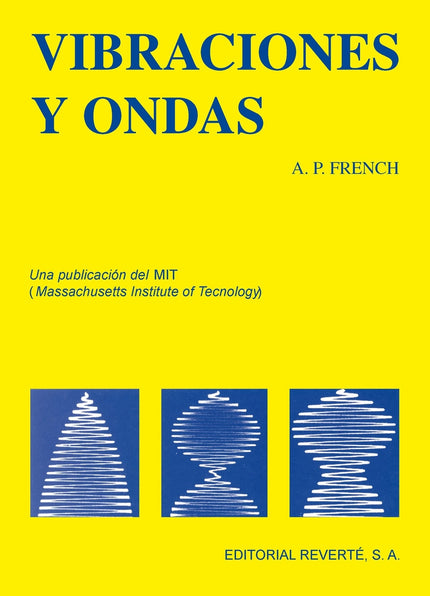 Libro Vibraciones Y Ondas: Esta serie de Introducción a la Física del M. I. T. , una producción directa del trabajo del 