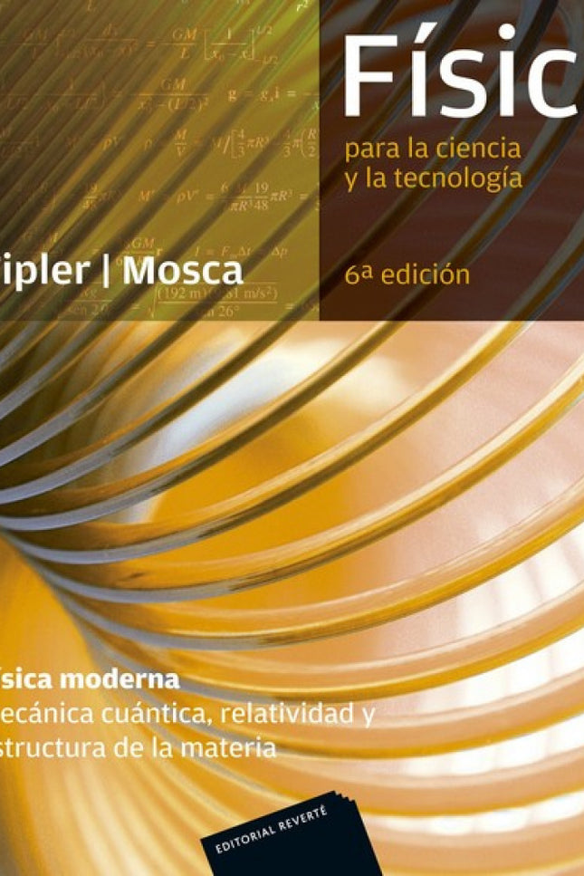 Libro Fisica Para La Ciencia Y La Tecnologia: Física para la Ciencia y la Tecnología, dada su impecable claridad y preci