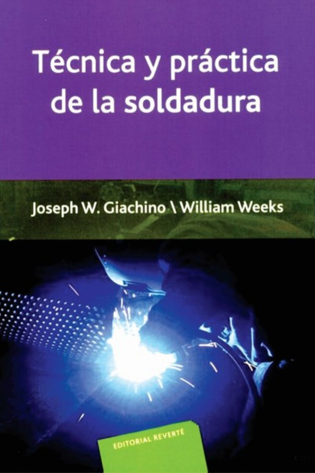 Técnica Y Práctica De La Soldadura