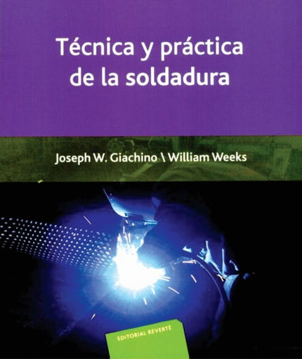 Técnica Y Práctica De La Soldadura
