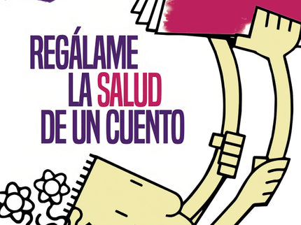 Regálame La Salud De Un Cuento