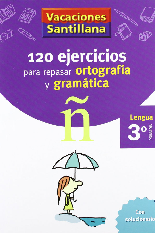 Vacaciones 120 Ejercicios Para Repasar Ortografia Y Gramatica 3º Primaria