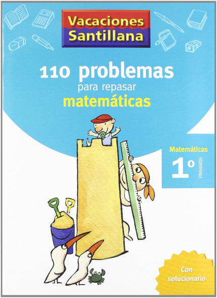 Vacaciones 110 Problemas Para Repasar Matematicas 1º Primaria Santillana