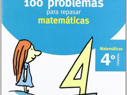 Vacaciones 100 Problemas Para Repasar Matematicas 4 Primaria Santillana