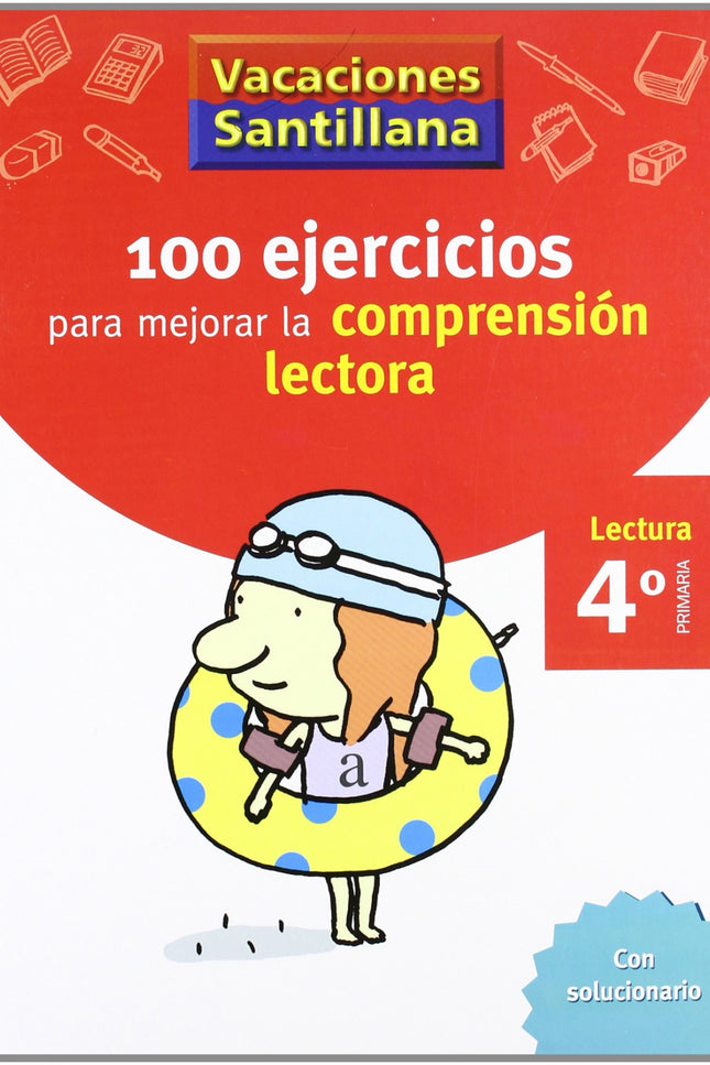 Vacaciones 100 Ejercicios Para Mejorar La Comprension Lectora 4º Primaria Santillana