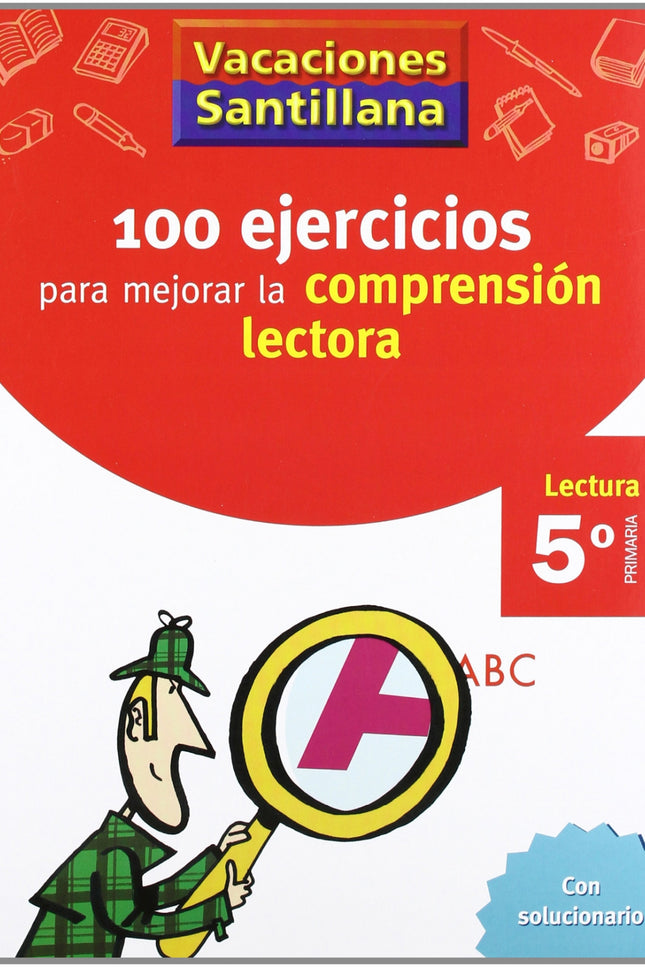 Vacaciones 100 Ejercicios Para Mejorar La Compresion Lectora 5º Primaria Santillana