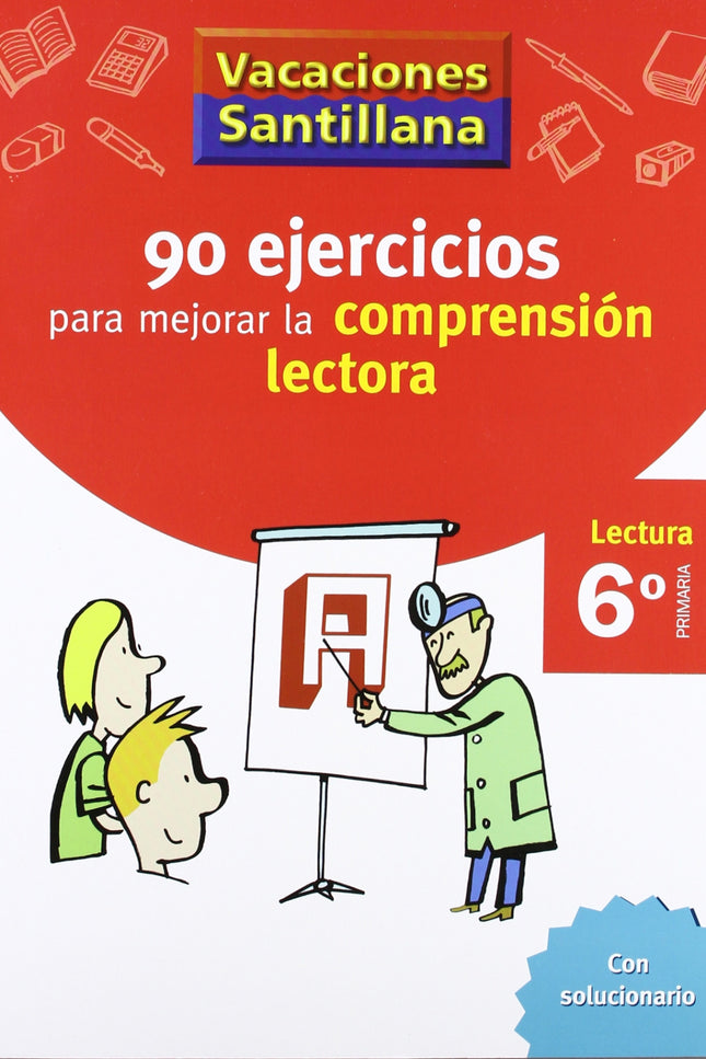 Vacaciones 90 Ejercicios Para Mejorar La Comprension Lectora 6º Primaria Santillana