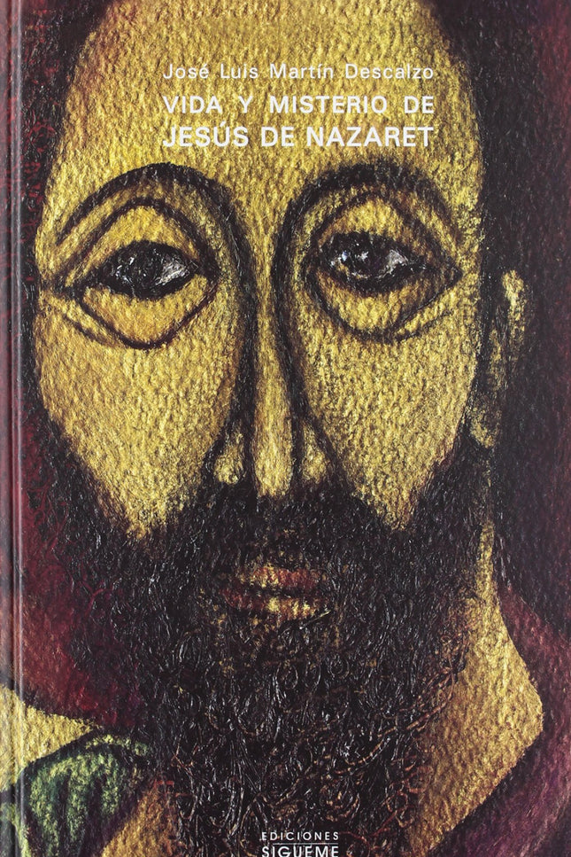 Libro Vida Y Misterio De Jesus De Nazaret: «Y vosotros, ¿quién decís que soy yo?». Hace dos mil años un hombre formuló e