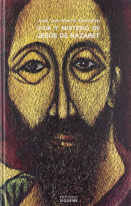 Libro Vida Y Misterio De Jesus De Nazaret: «Y vosotros, ¿quién decís que soy yo?». Hace dos mil años un hombre formuló e