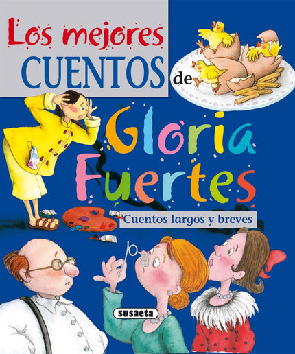 Libro Los Mejores Cuentos De Gloria Fuertes: Un gran libro para todos, lleno de ilustraciones simpáticas e imaginativas,