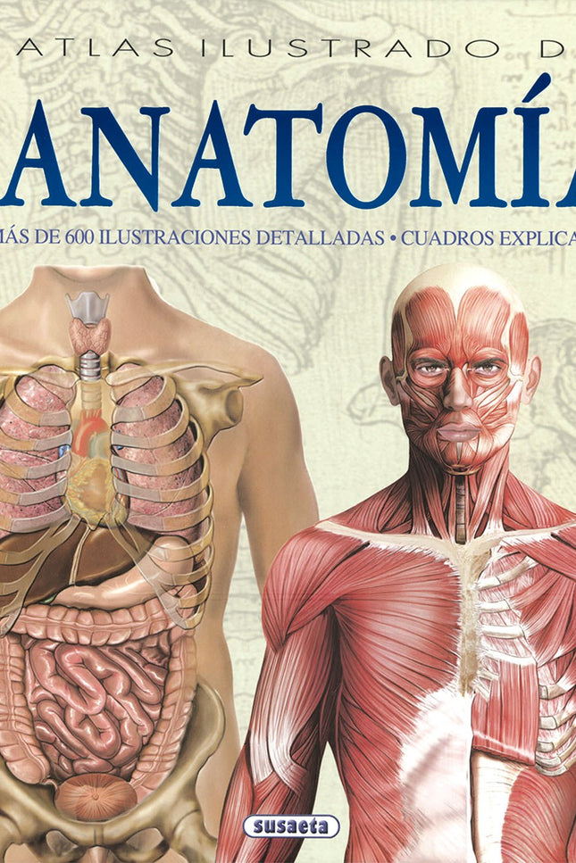 Libro Atlas Ilustrado De Anatomía: Un viaje fascinante al mundo desconocido y secreto del cuerpo humano, a través de pág