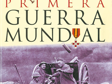 Libro Atlas Ilustrado De La Primera Guerra Mundial: Atlas ilustrado de la primera guerra mundialLa Primera Guerra Mundia