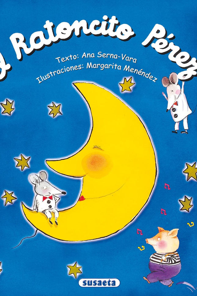Libro El Ratoncito Pérez: El ratoncito Pérez, el personaje tan querido por los niños y niñas, recoge cada noche los clie