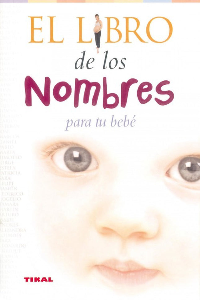 El Libro De Los Nombres Para Tu Bebé